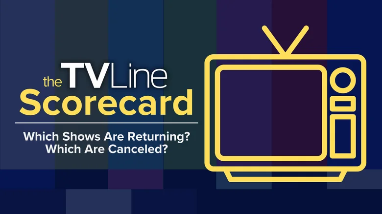 The TVLine Scorecard: Which Shows Are Returning — And When? And Which Are Canceled? tv